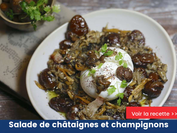 Salade de châtaignes et champignons aux épices et burrata